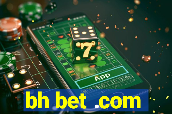 bh bet .com